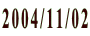 2004/11/02